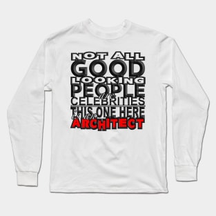 Good Looking Architect (Bred) Long Sleeve T-Shirt